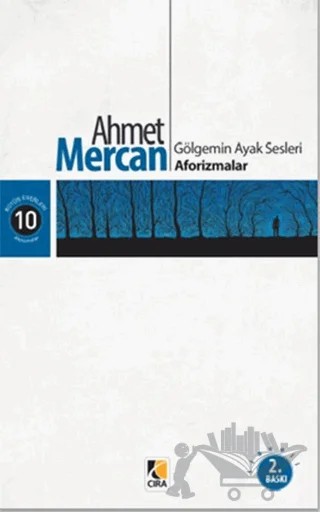 Gölgemin Ayak Sesleri Aforizmalar – Ahmet Mercan – Çıra Yayınları kitap kapağı