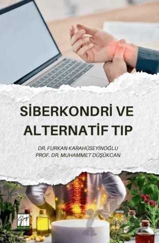 Siberkondri ve Alternatif Tıp – Furkan Karahüseyinoğlu – Gazi Kitabevi kitap kapağı