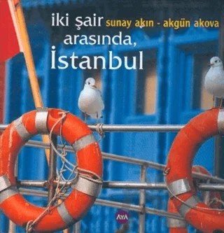 İki Şair Arasında İstanbul – Akgün Akova, Sunay Akın – Aya Kitap kitap kapağı