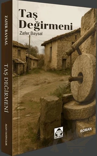 Taş Değirmeni – Zafer Baysal – Alan Yayıncılık kitap kapağı