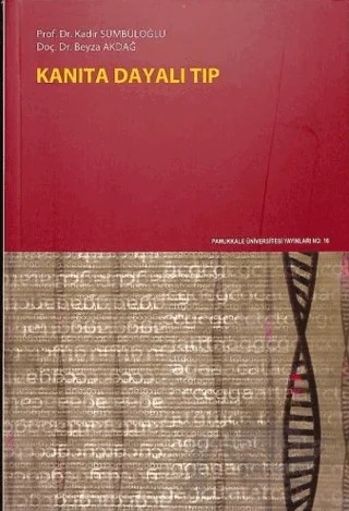 Kanıta Dayalı Tıp – Beyza Akdağ, Kadir Sümbüloğlu – Pamukkale Üniversitesi Yayınları kitap kapağı