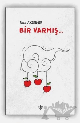 Bir Varmış... – Rıza Akdemir – Türkiye Diyanet Vakfı Yayınları kitap kapağı