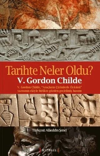 Tarihte Neler Oldu? – V. Gordon Childe – Kırmızı Yayınları kitap kapağı