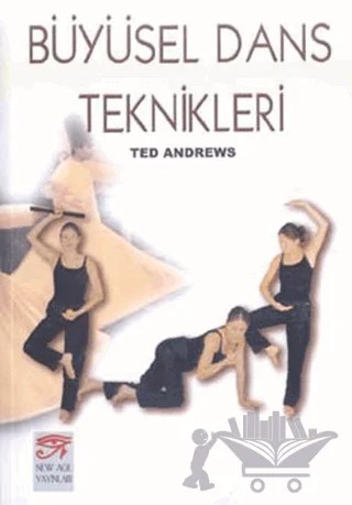 Büyüsel Dans Teknikleri – Ted Andrews – New Age Yayınları kitap kapağı