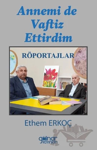 Annemi de Vaftiz Ettirdim – Ethem Erkoç – Gülnar Yayınları kitap kapağı