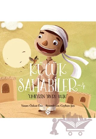 Küçük Sahabiler 4: Umeyr'in Yavru Kuşu – Özkan Öze – Uğurböceği Yayınları kitap kapağı