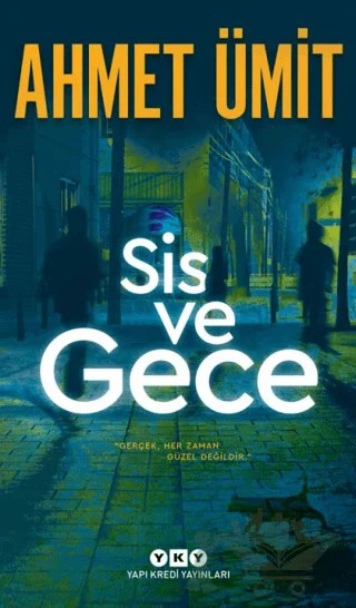 Sis ve Gece – Ahmet Ümit – Yapı Kredi Yayınları kitap kapağı