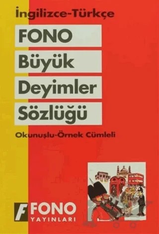 Büyük İngilizce Deyimler Sözlüğü – Kolektif – Fono Yayınları kitap kapağı