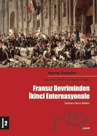 Fransız Devriminden İkinci Enternasyonale – Murray Bookchin – Dipnot Yayınları kitap kapağı