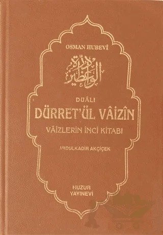 Dualı Dürret’ül Vaizin Cilt 1 – Abdülkadir Akçiçek – Huzur Yayınevi kitap kapağı