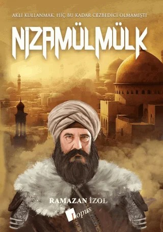 Nizamülmülk – Ramazan İzol – Lopus Yayınları kitap kapağı