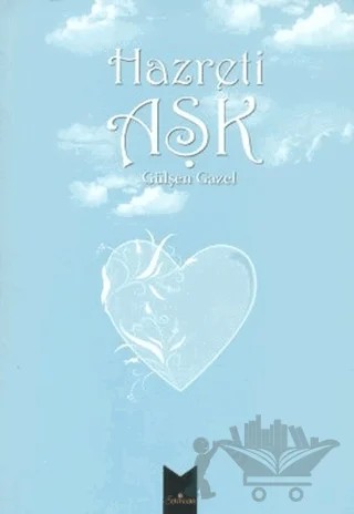 Hazreti Aşk – Gülşen Gazel – Serencam Yayınevi kitap kapağı