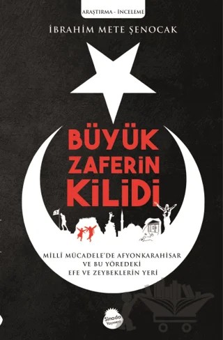 Büyük Zaferin Kilidi – İbrahim Mete Şenocak – Sinada Kitap kitap kapağı