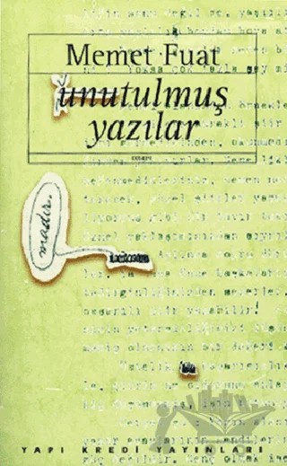 Unutulmuş Yazılar – Memet Fuat – Yapı Kredi Yayınları kitap kapağı