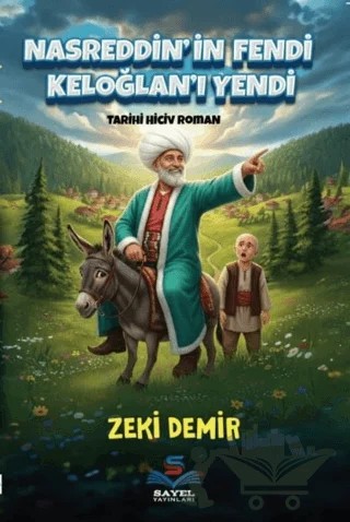 Nasreddin'in Fendi Keloğlan'ı Yendi – Zeki Demir – Sayel Yayınları kitap kapağı