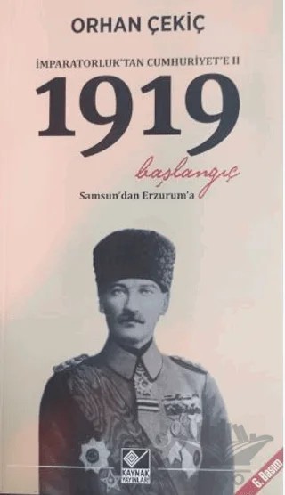 İmparatorluk'tan Cumhuriyete 2. 1919 Başlangıç – Orhan Çekiç – Kaynak Yayınları kitap kapağı