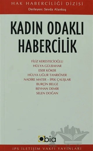 Kadın Odaklı Habercilik – Sevda Alankuş – IPS İletişim Vakfı Yayınları kitap kapağı