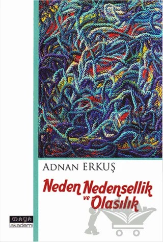 Neden Nedensellik ve Olasılık – Adnan Erkuş – Maya Akademi Yayınları kitap kapağı