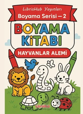 Hayvanlar Alemi - Boyama Kitabı 2 – Kolektif – LibrisHub Yayınları kitap kapağı