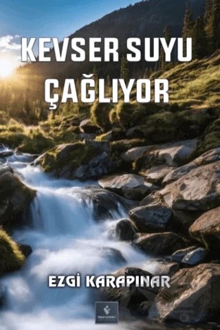 Kevser Suyu Çağlıyor – Ezgi Karapınar – Fırad Yayınları kitap kapağı