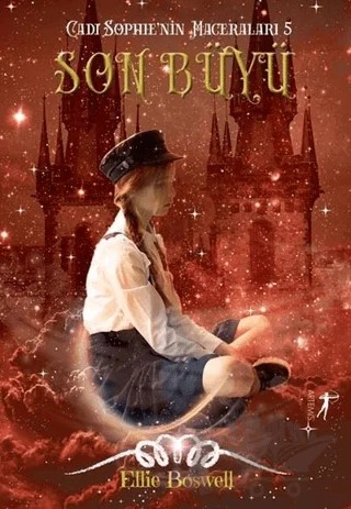 Son Büyü - Cadı Sophie'nin Maceraları 5 – Ellie Boswell – Artemis Yayınları kitap kapağı