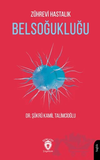 Zührevi Hastalık Belsoğukluğu – Şükrü Kâmil Talimcioğlu – Dorlion Yayınları kitap kapağı