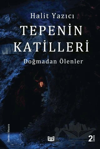 Tepenin Katilleri - Doğmadan Ölenler – Halit Yazıcı – Vaveyla Yayıncılık kitap kapağı