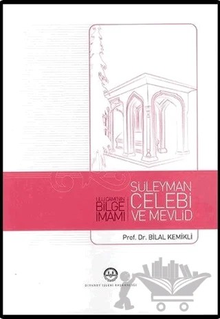 Ulu Cami'nin Bilge İmamı Süleyman Çelebi ve Mevlid – Bilal Kemikli – Diyanet İşleri Başkanlığı kitap kapağı