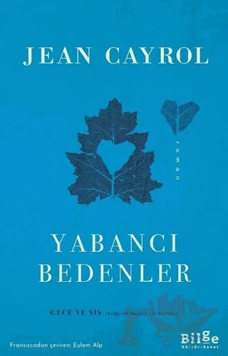 Yabancı Bedenler – Jean Cayrol – Bilge Kültür Sanat kitap kapağı