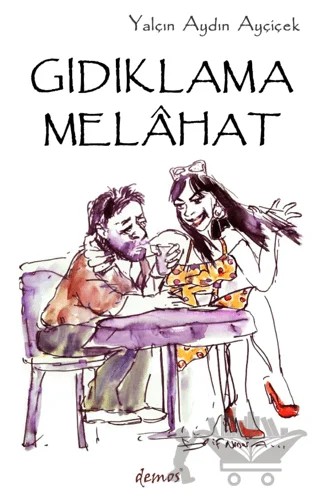 Gıdıklama Melahat – Yalçın Aydın Ayçiçek – Demos Yayınları kitap kapağı