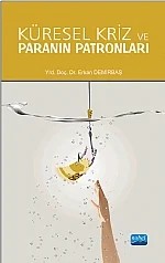 Küresel Kriz ve Paranın Patronları – Erkan DEMİRBAŞ – Nobel Akademik Yayıncılık kitap kapağı