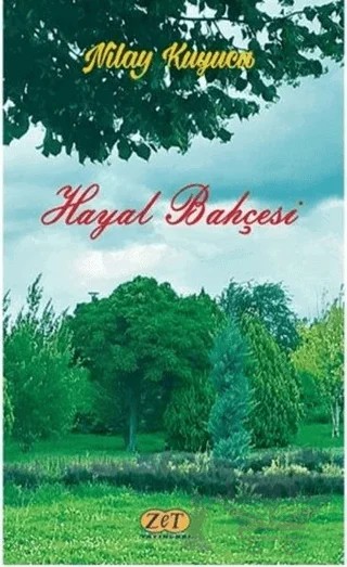 Hayal Bahçesi – Nilay Kuyucu – Zet Yayınları kitap kapağı