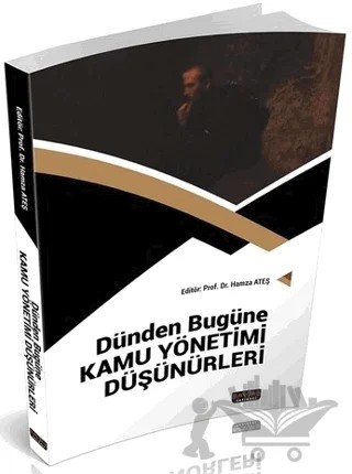 Dünden Bugüne Kamu Yönetimi Düşünürleri – Hamza Ateş – Savaş Yayınevi kitap kapağı