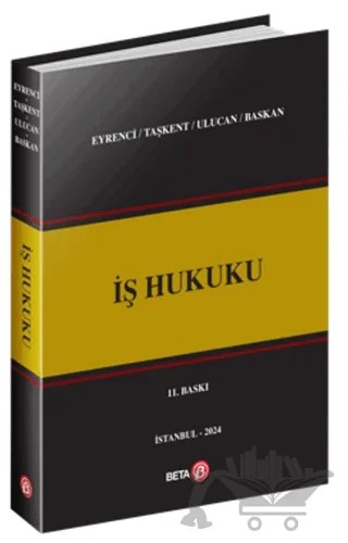 İş Hukuku – Devrim Ulucan, Öner Eyrenci, Savaş Taşkent, Ş. Esra Baskan – Beta Yayınevi kitap kapağı