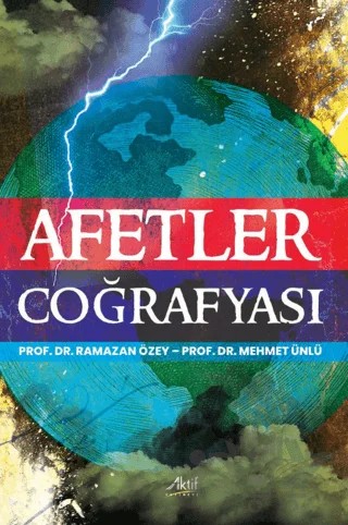 Afetler Coğrafyası – Ramazan Özey, Mehmet Ünlü – Aktif Yayınevi kitap kapağı