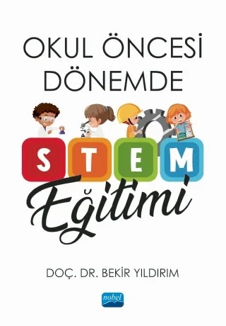 Okul Öncesi Dönemde STEM Eğitimi – Bekir Yıldırım – Nobel Akademik Yayıncılık kitap kapağı