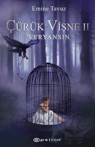 Çürük Vişne 2 - Veryansın – Emine Tavuz – Epsilon Yayınevi kitap kapağı