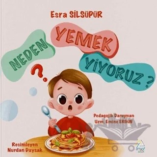Neden Yemek Yiyoruz? – Esra Silsüpür – Mahlas Çocuk Yayınları kitap kapağı