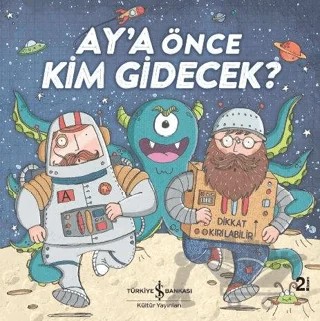 Ay'a Önce Kim Gidecek? – Hannah Campling – İş Bankası Kültür Yayınları kitap kapağı