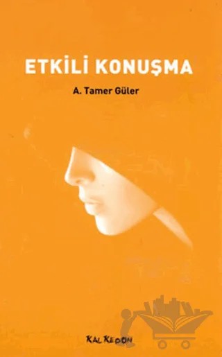 Etkili Konuşma – A. Tamer Güler – Kalkedon Yayıncılık kitap kapağı