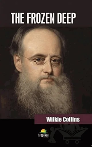 The Frozen Deep – Wilkie Collins – Tropikal Kitap kitap kapağı