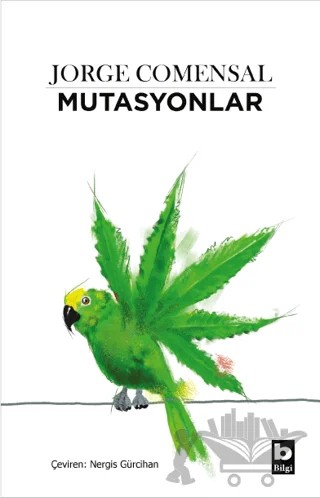Mutasyonlar – Jorge Comensal – Bilgi Yayınevi kitap kapağı