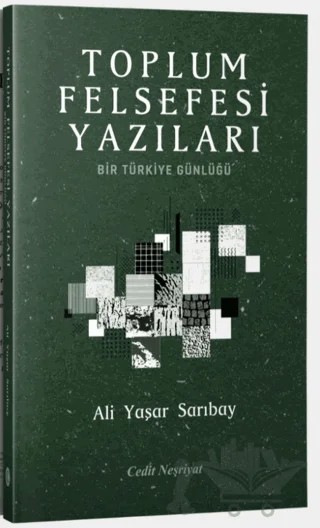 Toplum Felsefesi Yazıları – Ali Yaşar Sarıbay – Cedit Neşriyat kitap kapağı
