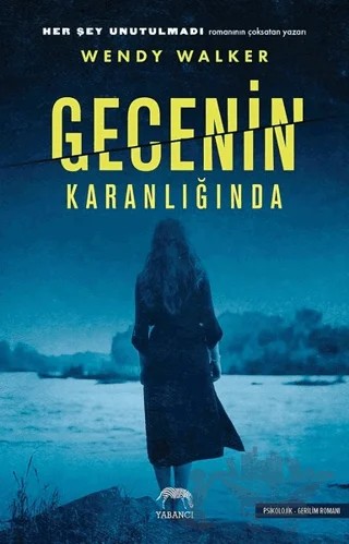 Gecenin Karanlığında – Wendy Walker – Yabancı Yayınları kitap kapağı