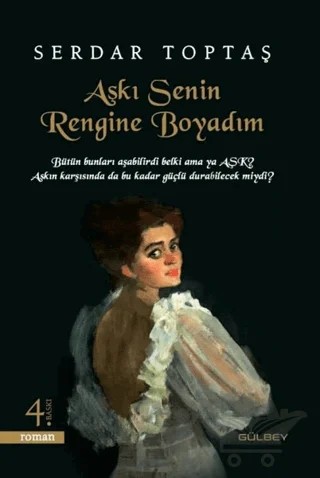 Aşkı Senin Rengine Boyadım – Serdar Toptaş – Gülbey Yayınları kitap kapağı