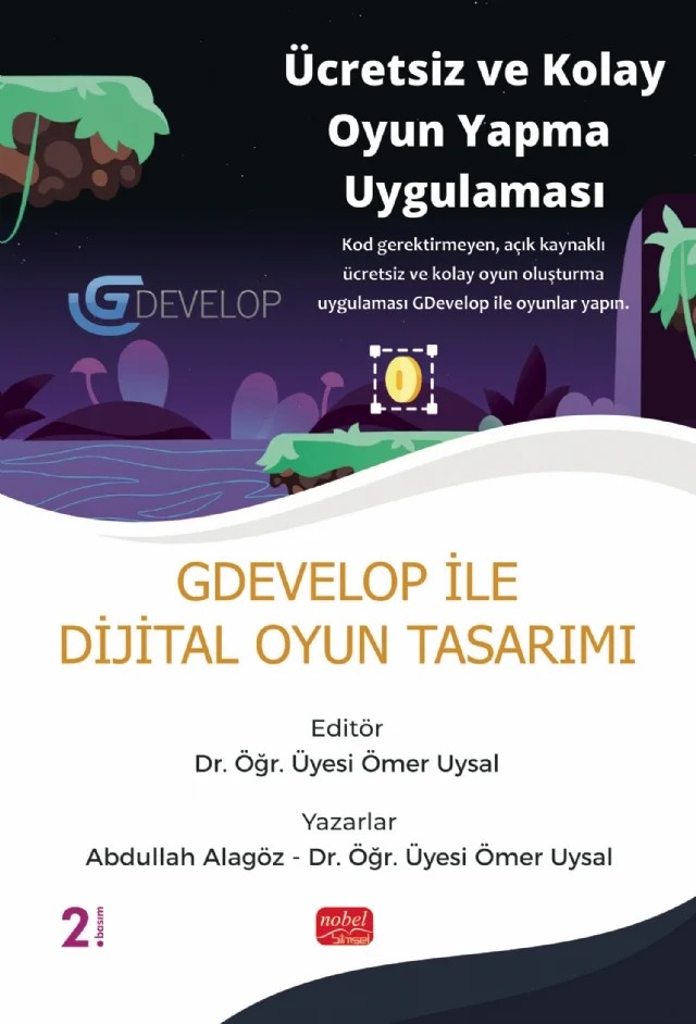 GDevelop ile Dijital Oyun Tasarımı – Abdullah Alagöz, Ömer Uysal – Nobel Bilimsel Eserler kitap kapağı