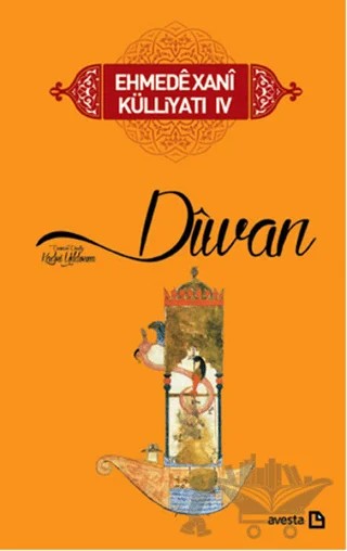 Ehmede Xani Külliyatı 4 Divan – Ehmede Xani (Ahmed-i Hani) – Avesta Yayınları kitap kapağı