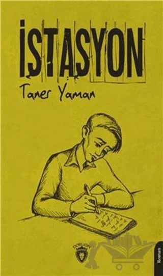 İstasyon – Taner Yaman – Dorlion Yayınları kitap kapağı