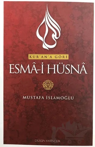 Kur'an'a Göre Esma-i Hüsna 5 – Mustafa İslamoğlu – Düşün Yayıncılık kitap kapağı