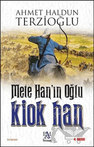 Mete Han'ın Oğlu Kiok Han – Ahmet Haldun Terzioğlu – Panama Yayıncılık kitap kapağı